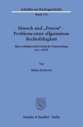 Mensch und "Person" - Probleme einer allgemeinen Rechtsfähigkeit.