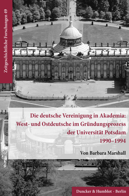 Die deutsche Vereinigung in Akademia: West- und Ostdeutsche im Gründungsprozess der Universität Potsdam 1990-1994. main product photo