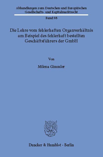 Die Lehre vom fehlerhaften Organverhältnis am Beispiel des fehlerhaft bestellten Geschäftsführers der GmbH. main product photo