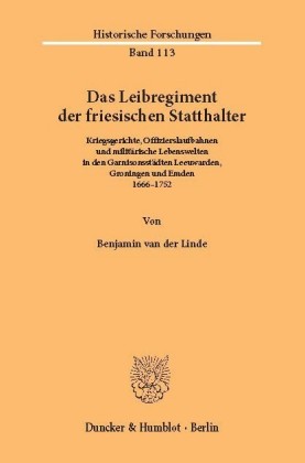Das Leibregiment der friesischen Statthalter.
