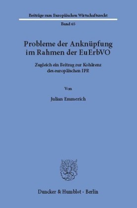 Probleme der Anknüpfung im Rahmen der EuErbVO.