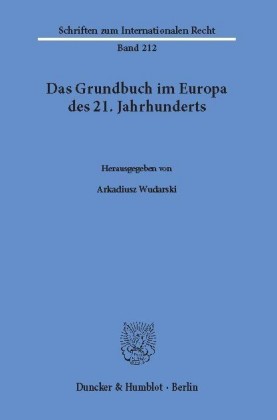 Das Grundbuch im Europa des 21. Jahrhunderts.