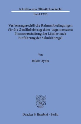 Verfassungsrechtliche Rahmenbedingungen für die Gewährleistung einer angemessenen Finanzausstattung der Länder nach Einführung der Schuldenregel.