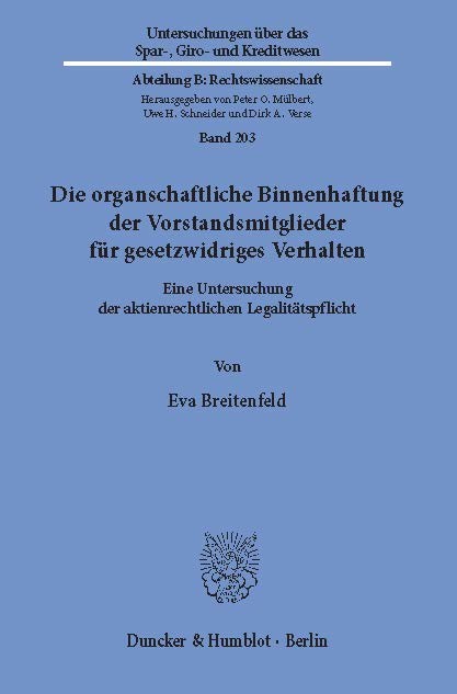 Die organschaftliche Binnenhaftung der Vorstandsmitglieder für gesetzwidriges Verhalten. main product photo