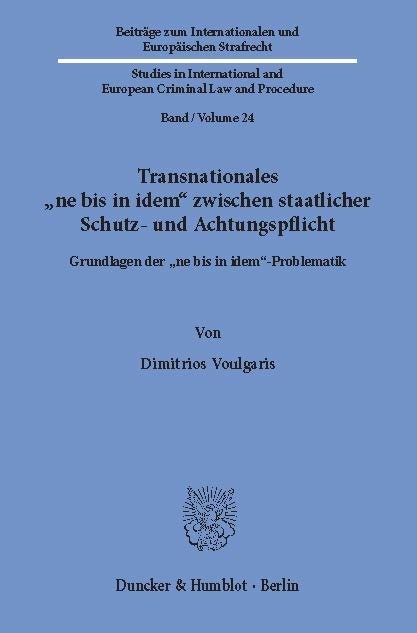 Transnationales "ne bis in idem" zwischen staatlicher Schutz- und Achtungspflicht. main product photo