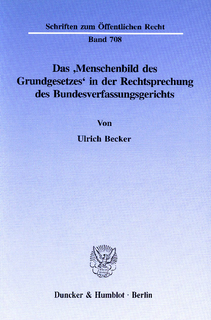 Das ?Menschenbild des Grundgesetzes? in der Rechtsprechung des Bundesverfassungsgerichts. main product photo