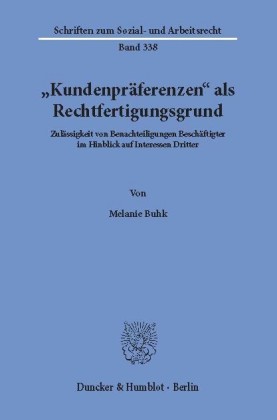 "Kundenpräferenzen" als Rechtfertigungsgrund.