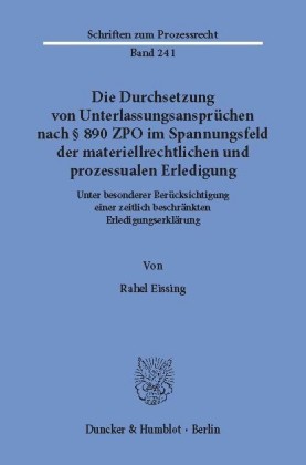 Die Durchsetzung von Unterlassungsansprüchen nach 890 ZPO im Spannungsfeld der materiellrechtlichen und prozessualen Erledigung.