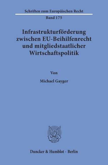 Infrastrukturförderung zwischen EU-Beihilfenrecht und mitgliedstaatlicher Wirtschaftspolitik. main product photo