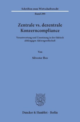 Zentrale vs. dezentrale Konzerncompliance.