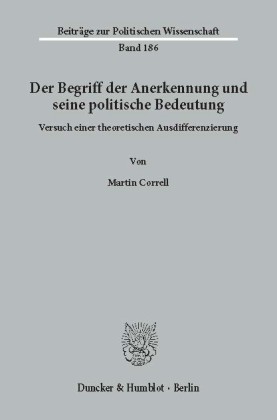 Der Begriff der Anerkennung und seine politische Bedeutung.