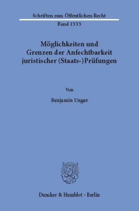 Möglichkeiten und Grenzen der Anfechtbarkeit juristischer (Staats-)Prüfungen.