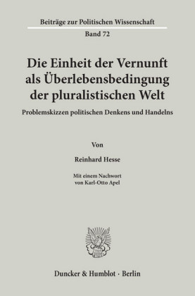 Die Einheit der Vernunft als Überlebensbedingung der pluralistischen Welt.