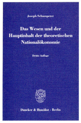 Das Wesen und der Hauptinhalt der theoretischen Nationalökonomie.