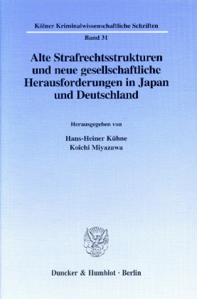 Alte Strafrechtsstrukturen und neue gesellschaftliche Herausforderungen in Japan und Deutschland.