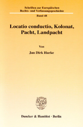 Locatio conductio, Kolonat, Pacht, Landpacht.