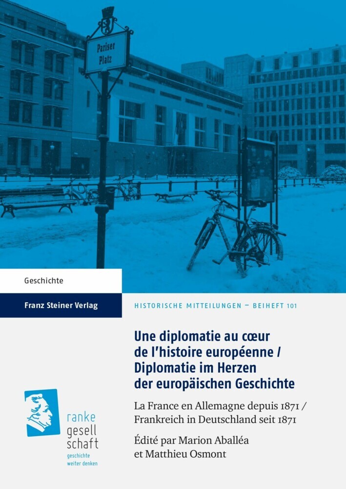 Une diplomatie au c?ur de l'histoire européenne / Diplomatie im Herzen der europäischen Geschichte main product photo