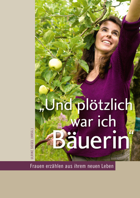 Und plötzlich war ich Bäuerin main product photo