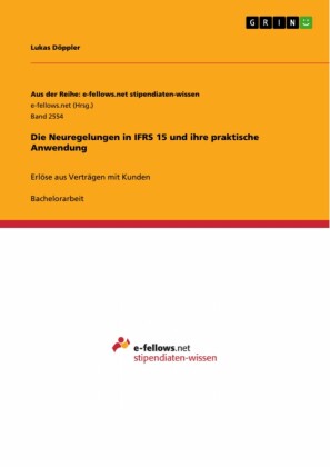 Die Neuregelungen in IFRS 15 und ihre praktische Anwendung