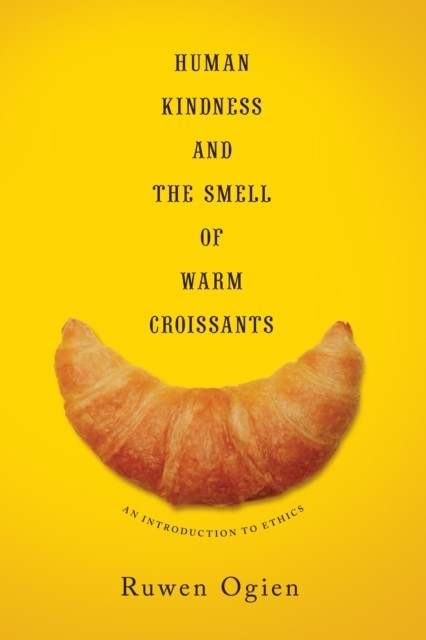 Human Kindness and the Smell of Warm Croissants main product photo