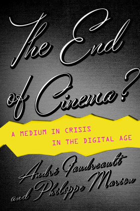 The End of Cinema?