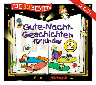Die 30 besten Gute-Nacht-Geschichten für Kinder. Tl.2, 2 Audio-CDs