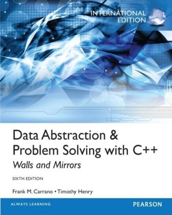 Data Abstraction & Problem Solving with C++: International Edition