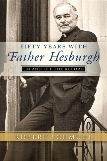 Fifty Years with Father Hesburgh main product photo