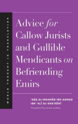 Advice for Callow Jurists and Gullible Mendicants on Befriending Emirs