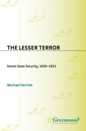 Lesser Terror: Soviet State Security, 1939-1953