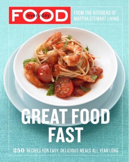 Everyday Food: Great Food Fast main product photo