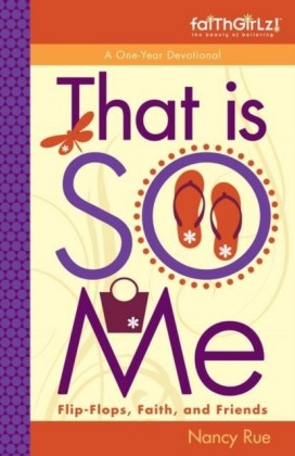 That Is SO Me: 365 Days of Devotions