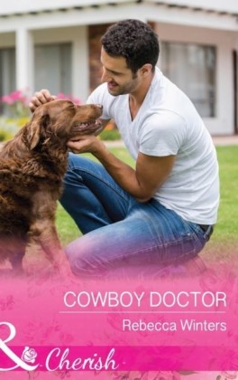 Cowboy Doctor (Mills & Boon Cherish) (Sapphire Mountain Cowboys, Book 3)