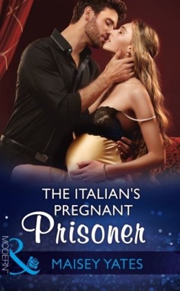 Italian's Pregnant Prisoner (Mills & Boon Modern) (Once Upon a Seduction..., Book 3)