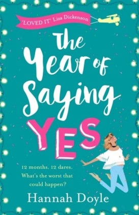 Year of Saying Yes The Complete Novel