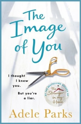 Image of You: I thought I knew you. But you're a liar.
