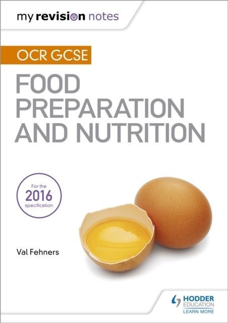 My Revision Notes: OCR GCSE Food Preparation and Nutrition main product photo
