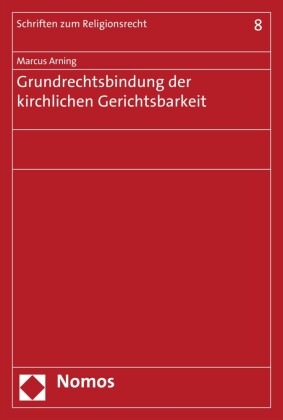 Grundrechtsbindung der kirchlichen Gerichtsbarkeit