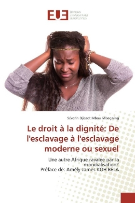 Le droit à la dignité: De l'esclavage à l'esclava...