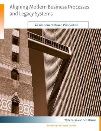 Aligning Modern Business Processes and Legacy Systems