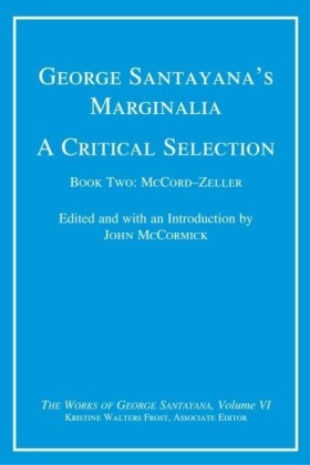 George Santayana's Marginalia, A Critical Selection