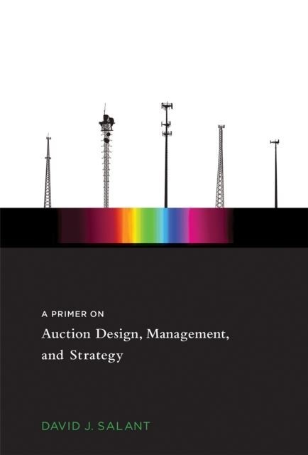 Primer on Auction Design, Management, and Strategy main product photo