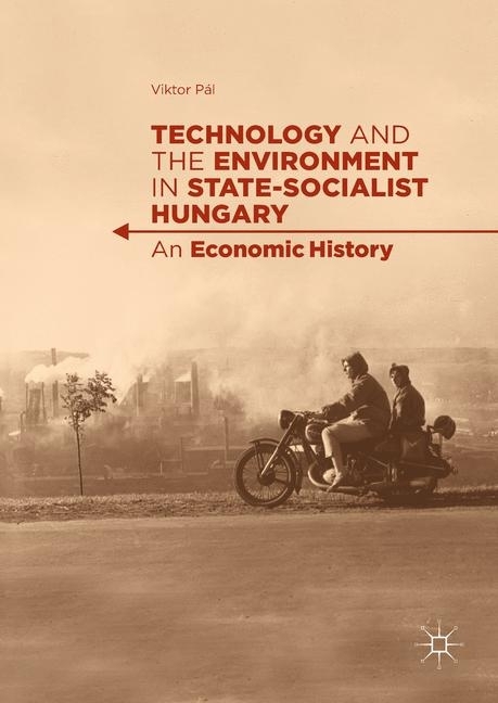 Technology and the Environment in State-Socialist Hungary main product photo