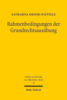 Rahmenbedingungen der Grundrechtsausübung