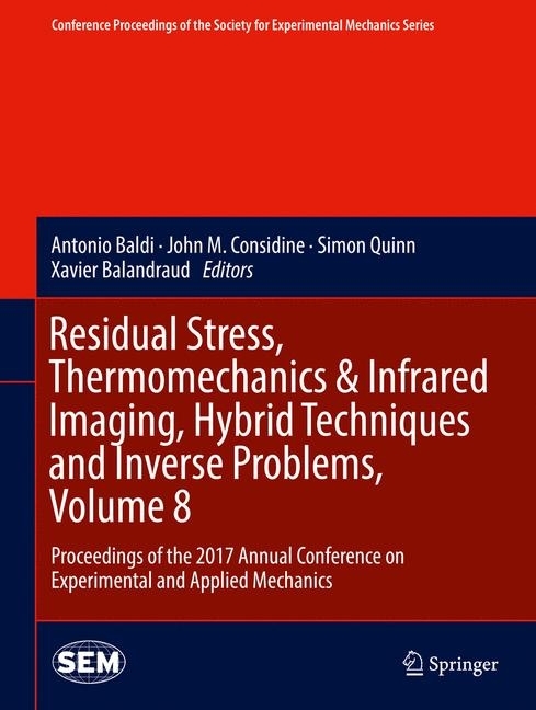 Residual Stress, Thermomechanics & Infrared Imaging, Hybrid Techniques and Inverse Problems, Volume 8 main product photo