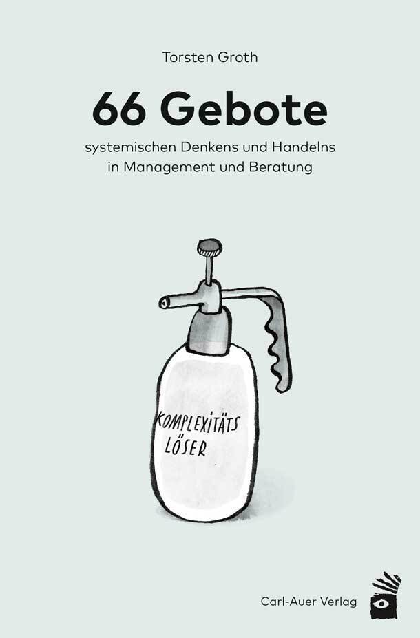 66 Gebote systemischen Denkens und Handelns in Management und Beratung main product photo