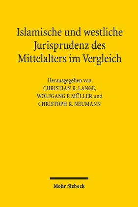 Islamische und westliche Jurisprudenz des Mittelalters im Vergleich