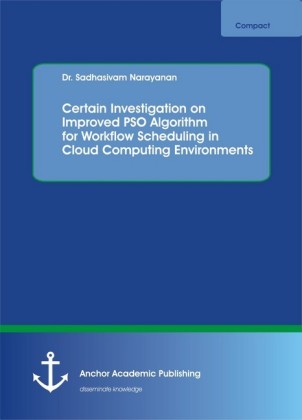 Certain Investigation on Improved PSO Algorithm for Workflow Scheduling in Cloud Computing Environments