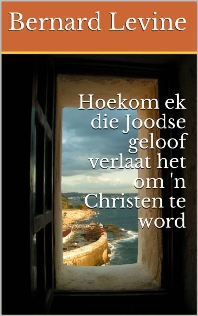 Hoekom ek die Joodse geloof verlaat het om 'n Christen te word main product photo