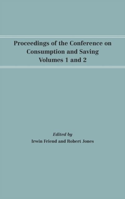 Proceedings of the Conference on Consumption and Saving, Volumes 1 and 2 main product photo
